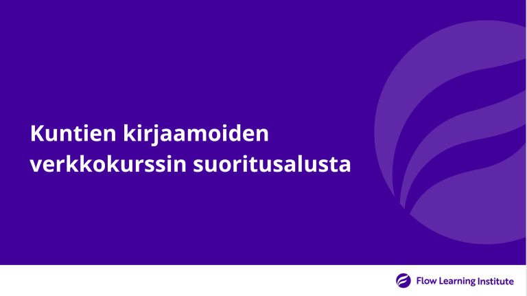 Suo­jat­tu: Kun­tien kir­jaa­moi­den verk­ko­kurs­si — suo­ri­tusa­lus­ta