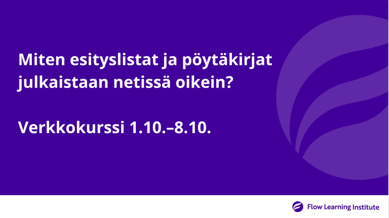 Teho­verk­ko­kurs­si: Miten esi­tys­lis­tat ja pöy­tä­kir­jat jul­kais­taan netis­sä oikein? 1.10.–8.10.