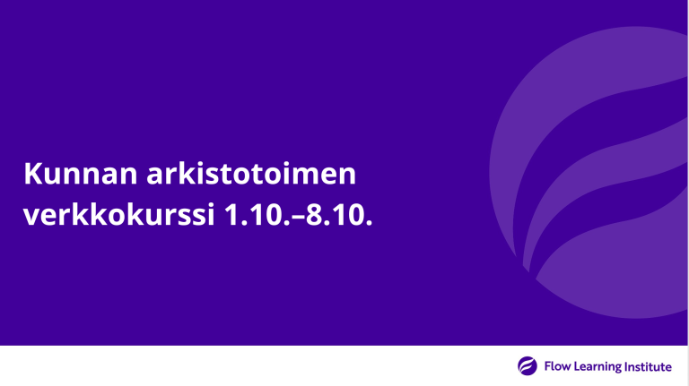 Teho­kurs­si: Kun­tien arkis­to­toi­men verk­ko­kurs­si 1.10.–8.10.