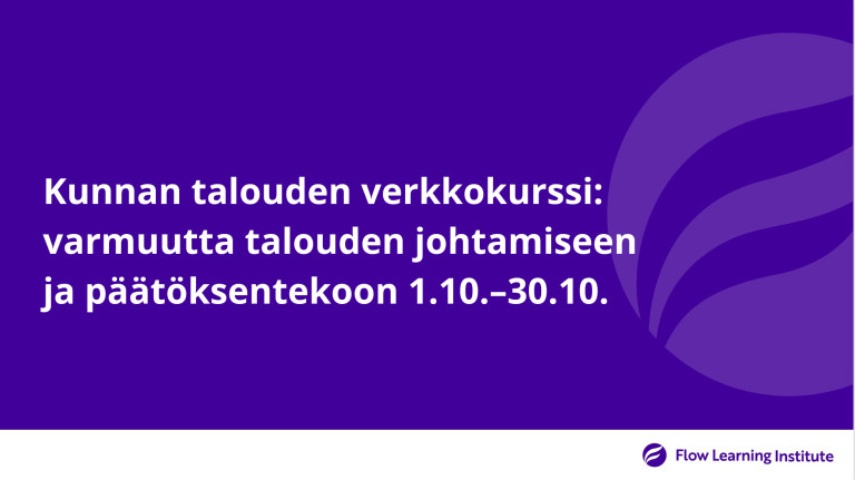Kun­nan talou­den verk­ko­kurs­si: var­muut­ta talou­den joh­ta­mi­seen ja pää­tök­sen­te­koon 1.10.–30.10.